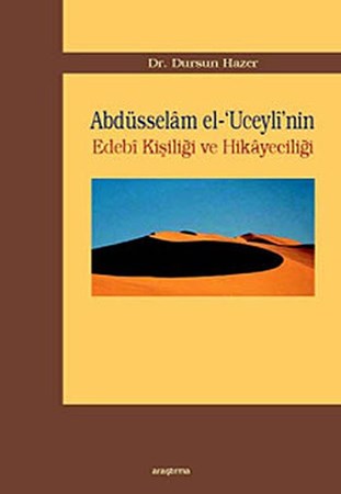 Abdüsselam El Uceylinin Edebi Kişiliği Ve Hikayeciliği