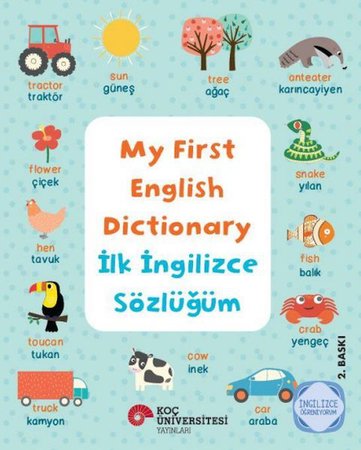 My Fırst Englısh Dıctıonary - İlk İngilizce Sözlüğüm İngilizce Öğreniyorum