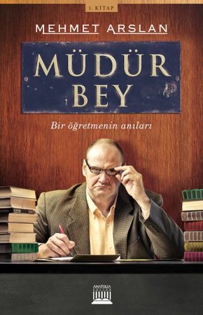 Müdür Bey - Bir Öğretmenin Anıları 1. Kitap