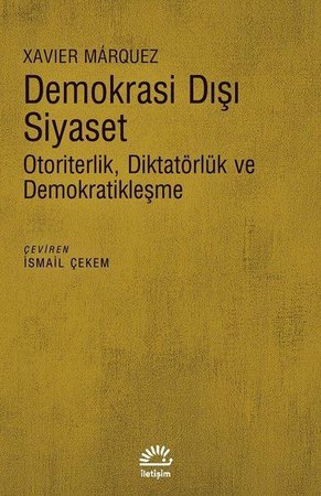 Demokrasi Dışı Siyaset - Otoriterlik Diktatörlük ve Demokratikleşme
