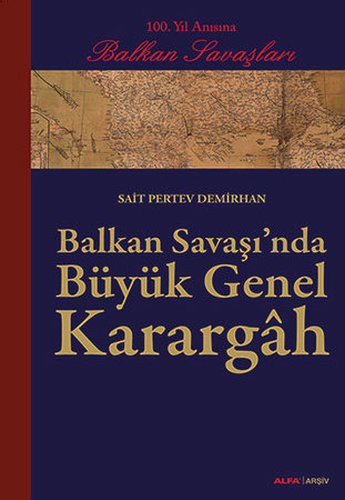 Balkan Savaşı'nda Büyük Genel Karargâh