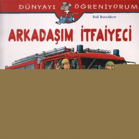 Dünyayı Öğreniyorum - Arkadaşım İtfaiyeci