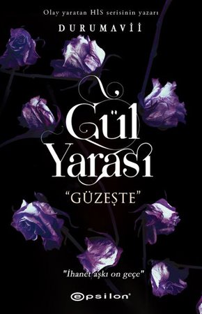 Gül Yarası "Güzeşte"