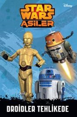 Disney Starwars Asiler - Droidler Tehlikede