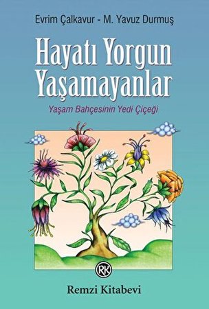Hayatı Yorgun Yaşamayanlar