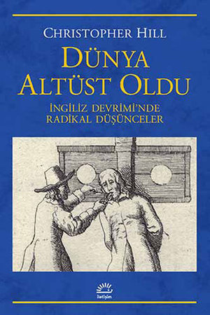 Dünya Altüst Oldu  İngiliz Devrimi'nde Radikal Düşünceler
