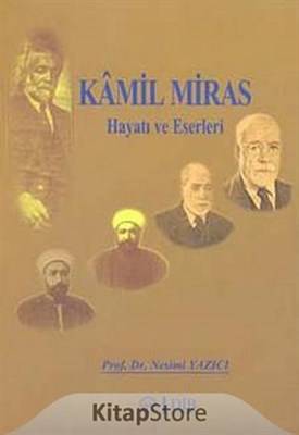 Kamil Miras Hayatı Ve Eserleri
