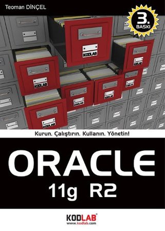 Oracle 11g R2  Kurun, Çalıştırın, Kullanın, Yönetin!