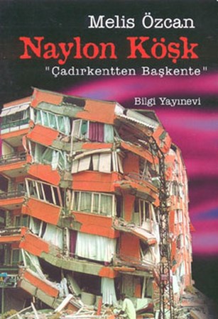 Naylon Köşk “Çadırkentten Başkente“