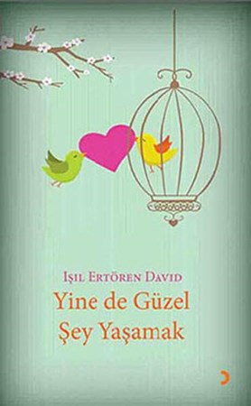 Yine De Güzel Şey Yaşamak