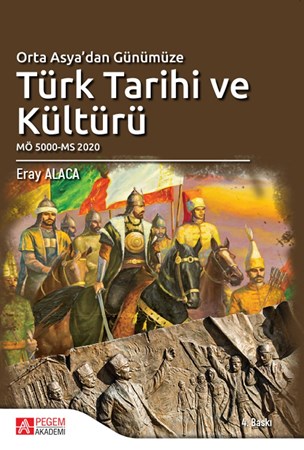 Orta Asya’Dan Günümüze Türk Tarihi Ve Kültürü