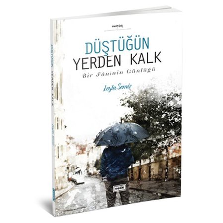Düştüğün Yerden Kalk - Bir Faninin Günlüğü