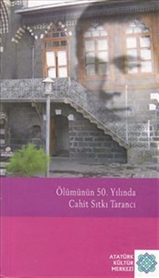 Ölümünün 50.yılında Cahit Sıtkı Tarancı