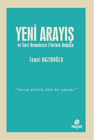 Yeni Arayış Ve İleri Demokrasi Fikrinin Doğuşu