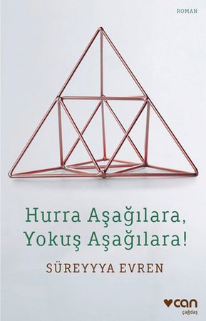 Hurra Aşağılara, Yokuş Aşağılara!