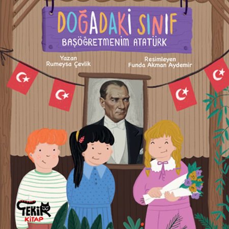 Doğadaki Sınıf- Başöğretmenim Atatürk
