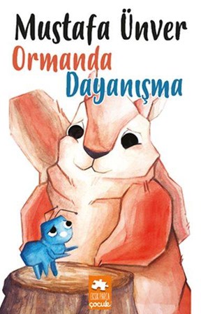 Ormanda Dayanışma - Mustafa Ünver