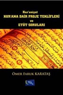 Kur'ana Dair Proje Teklifleri Ve Etüt Soruları
