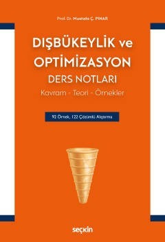 Dışbükeylik Ve Optimizasyon Ders Notları Kavram – Teori – Örnekler