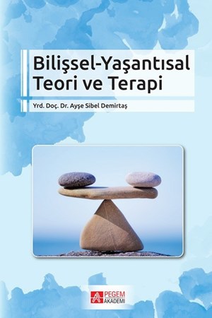 Bilişsel-Yaşantısal Teori Ve Terapi