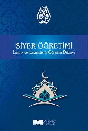 Siyer Öğretimi (Lisans ve Lisansüstü Öğretim Düzeyi)