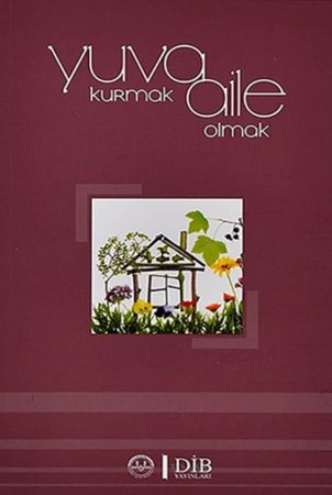 Yuva Kurmak Aile Olmak
