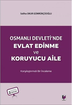 Osmanlı'dan Günümüze Evlatlık Kurumu ve Koruyucu Aile