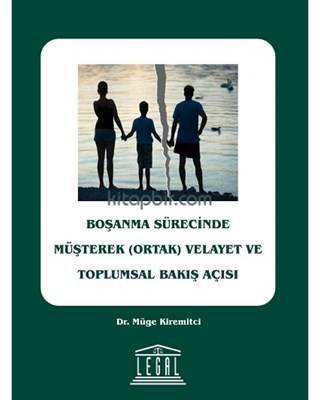 Boşanma Sürecinde Müşterek Ortak Velayet Ve Toplumsal Bakış Açısı