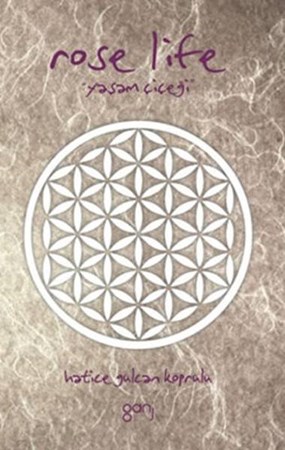 Rose Life Yaşam Çiçeği