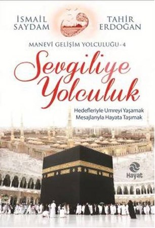 Sevgiliye Yolculuk Manevi Gelişim Yolculuğu 4