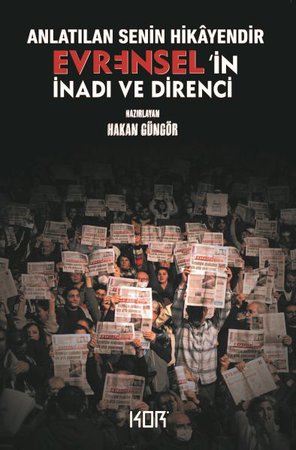 Anlatılan Senin Hikâyendir  Evrensel’ in İnadı ve Direnci