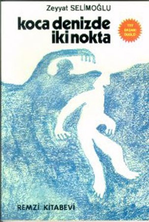 Koca Denizde İki Nokta