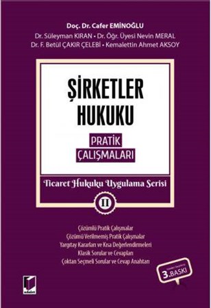 Şirketler Hukuku Pratik Çalışmaları Ticaret Hukuku Uygulama Serisi II