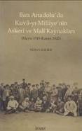 Batı Anadolu'da Kuva Yı Milliye'nin Askeri Ve Mali Kaynakları Mayıs 1919 Kasım 1920