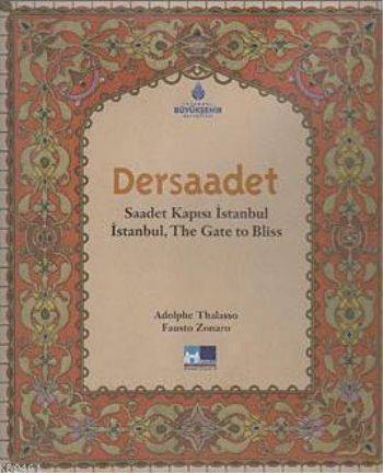 Dersaadet Saadet Kapısı İstanbul İstanbul The Gate To Bliss