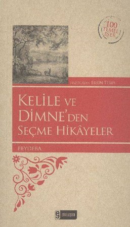 Kelile Ve Dimne'den Seçme Hikayeler Kenar Boyalı 100 Temel Eser