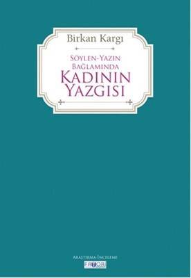 Söylen Yazın Bağlamında Kadının Yazgısı