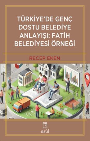 Türkiye’de Genç Dostu Belediye Anlayışı: Fatih Belediyesi Örneği
