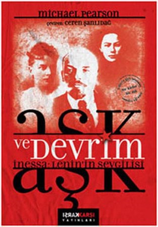 Aşk Ve Devrim İnessa Lenin'in Sevgilisi