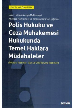 Polis Hukuku ve Ceza Muhakemesi Hukukunda Temel Haklara Müdahaleler