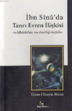 İbn Sina'da Tanrı Evren İlişkisi Ve Şehristani'nin Ona Yönelttiği Eleştiriler