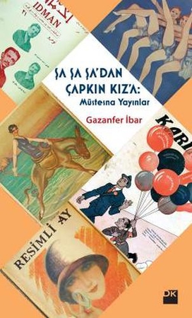 Şa Şa Şa'dan Çapkın Kız'a: Müstesna Yayınlar