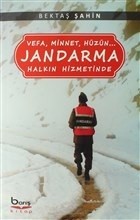 Jandarma Halkın Hizmetinde Vefa, Minnet, Hüzün...