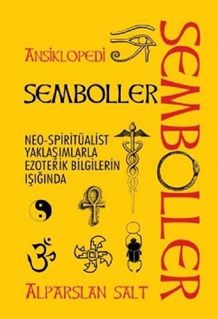 Semboller / Ansiklopedi / Neo-Spiritüalist Yaklaşımlarla Ezoterik Bilgilerin Işığında