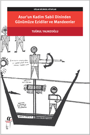 Asurun Kadim Sabii Dininden Günümüze Ezidiler ve Mandeenler