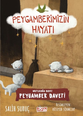 Mutluluğa Davet- Peygamberimizin Hayatı