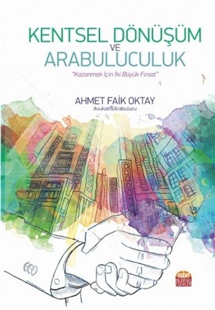 Kentsel Dönüşüm Ve Arabuluculuk - “Kazanmak İçin İki Büyük Fırsat”