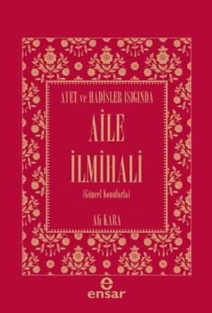 Ayet Ve Hadisler Işığında Aile İlmihali