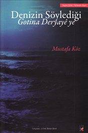 Denizin Söylediği Gotina Deryaye Ye