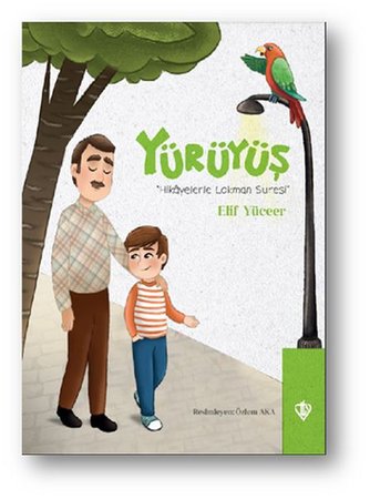 Yürüyüş - Hikayelerle Lokman Suresi